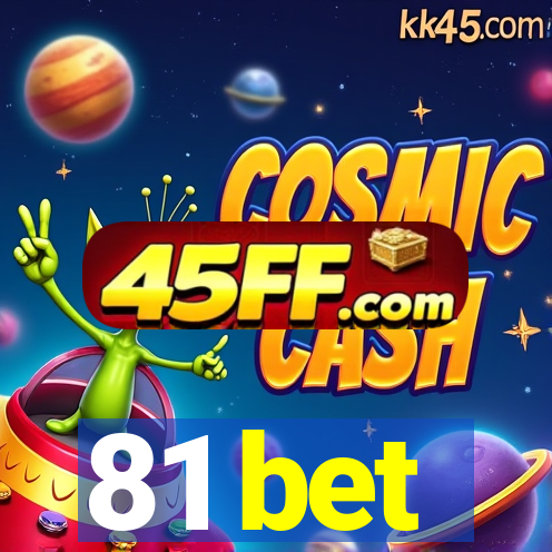 81 bet